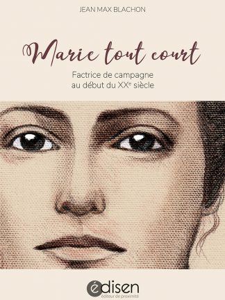 Première page du livre Marie tout court. Factrice de campagne au début du XXe siècle - Edisen