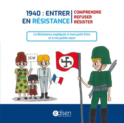 Première page du livre 1940 : Entrer en résistance. Comprendre, refuser, résister - Edisen