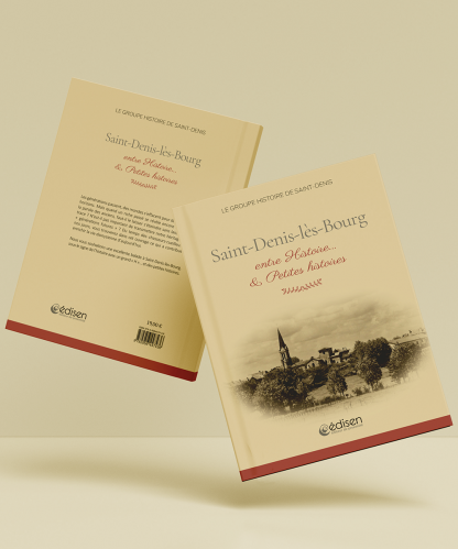 Mockup du livre Saint-Denis-lès-Bourg, entre Histoire...& petites histoires - Edisen